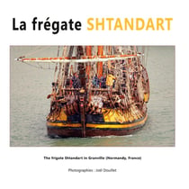 La frégate Shtandart : The frigate shtandart in Granville (Normandy, France)