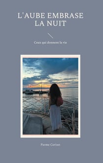 L'Aube embrase la nuit : Ceux qui donnent la vie