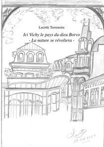 Ici Vichy le Pays du dieu Borvo : La nature se révoltera