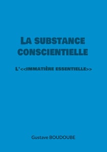 La substance conscientielle : L'<>