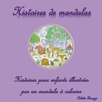 Histoires de mandalas : Histoires pour enfants illustrées par un mandala à colorier