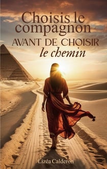 Choisis le compagnon avant de choisir le chemin