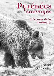 Pyrénées sauvages : à l'écoute de la montagne