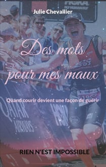 Des mots pour mes maux : Quand courir devient une façon de guérir