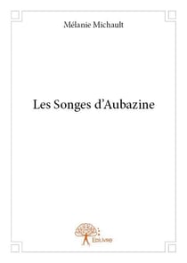 Les songes d'aubazine
