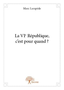 La vie république, c'est pour quand ?