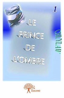 Le prince de l'ombre t.1