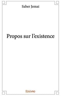Propos sur l'existence