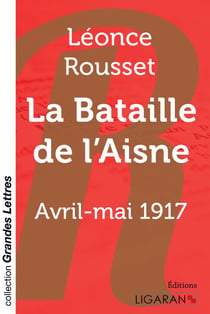 La bataille de l'Aisne - avril-mai 1917