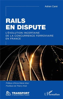 Rails en dispute : L'évolution incertaine de la concurrence ferroviaire en France