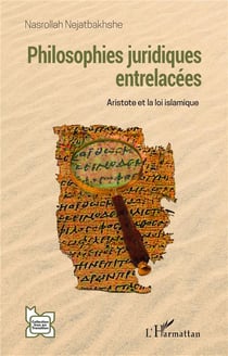 Philosophies juridiques entrelacées : Aristote et la loi islamique