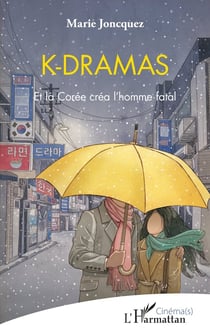 K-dramas et la Corée créa l'homme fatal