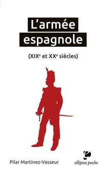 L'armée espagnole - XIXe et XXe siècles