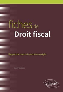 Fiches de droit fiscal : A jour au 15 février 2024