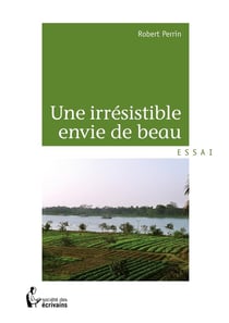 Une irrésistible envie de beau