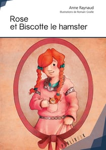 Rose et Biscotte le hamster