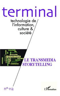 Revue terminal Tome 112 : transmedia storytelling