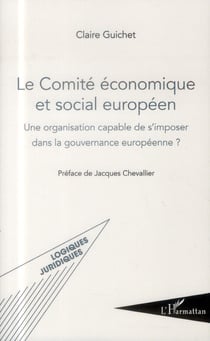 Le comité économique et social européen - une organisation capable de s'imposer dans la gouvernance européenne ?