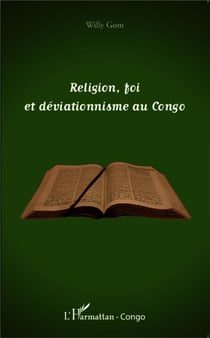 Religion, foi et déviationnisme au Congo
