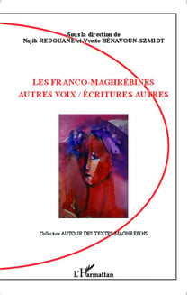 Les franco maghrebines - autres voix / écritures autres