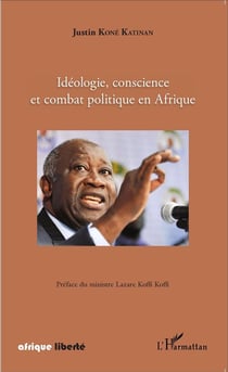 AFRIQUE LIBERTE : idéologie, conscience et combat politique en Afrique