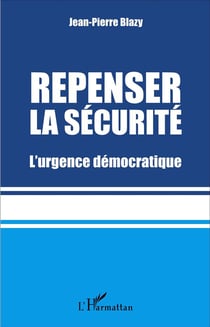Repenser la sécurité - l'urgence démocratique