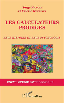 Les calculateurs prodiges : Leur histoire et leur psychologie
