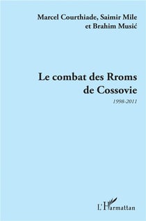 Le combat des rroms de cossovie 1998-2011
