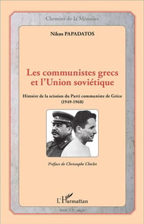 Les communistes grecs et l'Union soviétique - histoire de la scission du Parti communiste de Grèce, 1949-1968