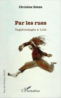 Par les rues - vagabondages à Lille