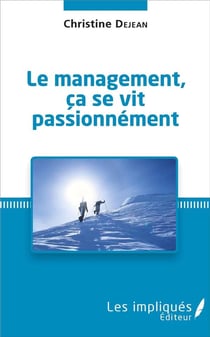 Le management, ça se vit passionnément
