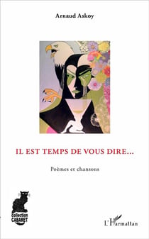 Il est temps de vous dire... poèmes et chansons