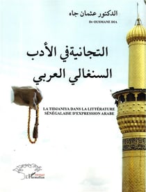 Tidjaniya dans la littérature sénégalaise d'expression arabe