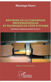 Réforme de la formation professionnelle et technique en Côte d'Ivoire - entretiens réalisés par Jackie Fourniol