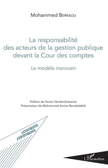 La responsabilité des acteurs de la gestion publique devant la cour des comptes - le modele marocain