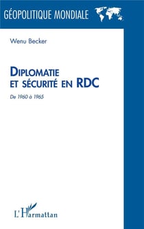 Diplomatie et sécurité en RDC de 1960 à 1965