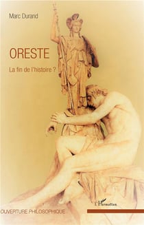 Oreste, la fin de l'histoire ?