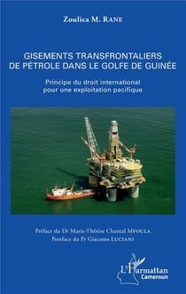 Gisements transfrontaliers de pétrole dans le golfe de Guinée - principe du droit international pour une exploitation pacifique