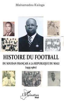 Histoire du football - du Soudan francais à la République du Mali (1935-1960)
