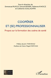 Coopérer et (se) professionnaliser - propos sur la formation des cadres de santé