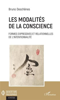 Les modalités de la conscience - formes expressives et relationnelles de l'intentionnalité