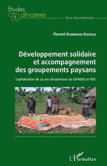 Développement solidaire et accompagnement des groupements paysans : capitalisation de 20 ans d'expérience du CEFADES en RDC