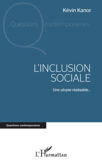 L'inclusion sociale : une utopie réalisable...