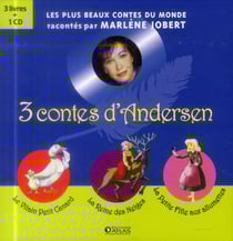 3 contes d'andersen - le vilain petit canard, la reine des neiges, la petite fille aux allumettes