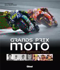 Grands prix moto - les moments forts