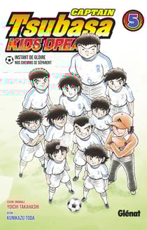 Captain Tsubasa - kids dream Tome 5