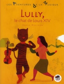 Lully, le chat de Louis XIV