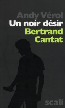 Un noir désir - bertrand cantat