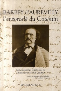 Barbey d'aurevilly, l'ensorcelé du cotentin