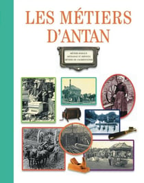 Les métiers d'antan : Métiers ruraux. Artisanat et services. Métiers de l'alimentation.